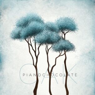 Pianochocolate - Oak (2017)