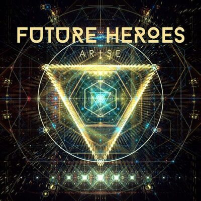 Future Heroes - Arise (2017)