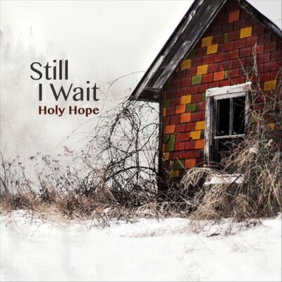 Holy Hope - Still I Wait (2017)