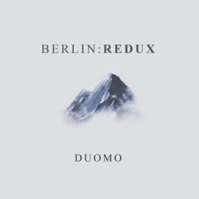 Duomo - Berlin:Redux (2018)