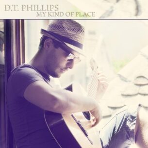 D.T. Phillips - My Kind of Place (2014)