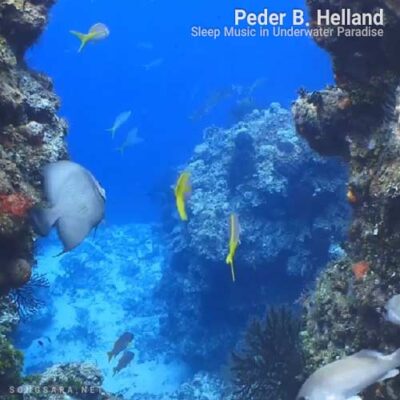 Peder B. Helland - Sleep Music in Underwater Paradise