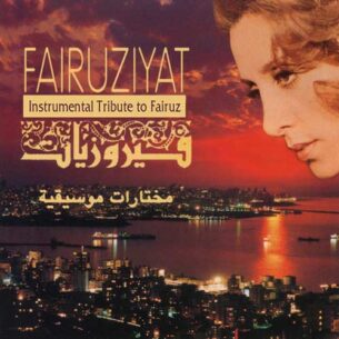 Fairuziyat: Instrumental Tribute to Fairuz