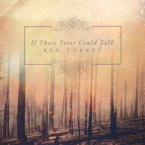 If These Trees Could Talk - Red Forest
