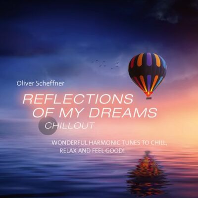 Oliver Scheffner - Reflections Of My Dreams