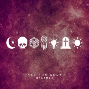 Pray for Sound Dreamer