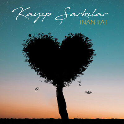 İnan Tat - Kayıp Şarkılar