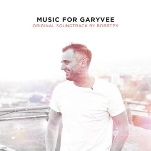 Borrtex Music for GaryVee