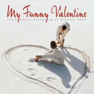 Glendon Smith My Funny Valentine