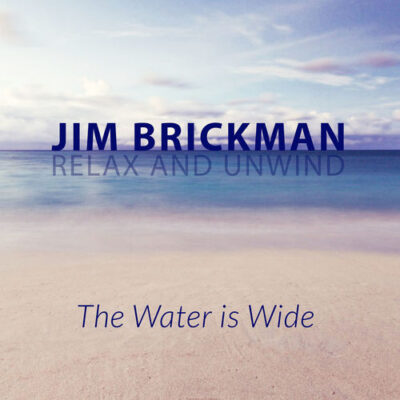 Jim Brickman The Water Is Wide