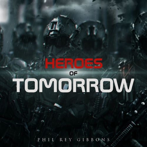 Phil Rey Heroes of Tomorrow