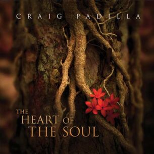 Craig Padilla The Heart Of The Soul