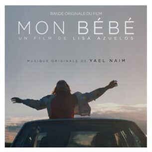 Yael Naim Mon Bébé (Original Motion Picture Soundtrack)