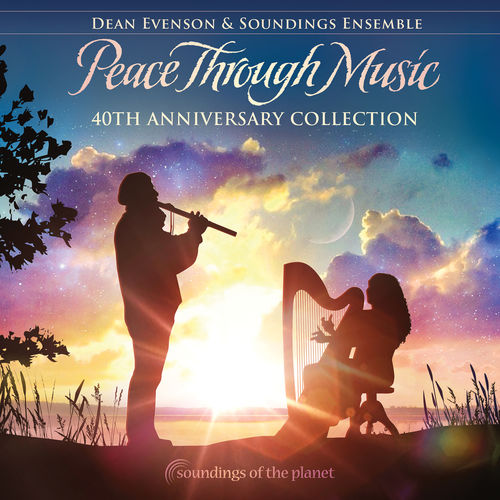 Dean Evenson Peace Through Music (40th Anniversary Collection)