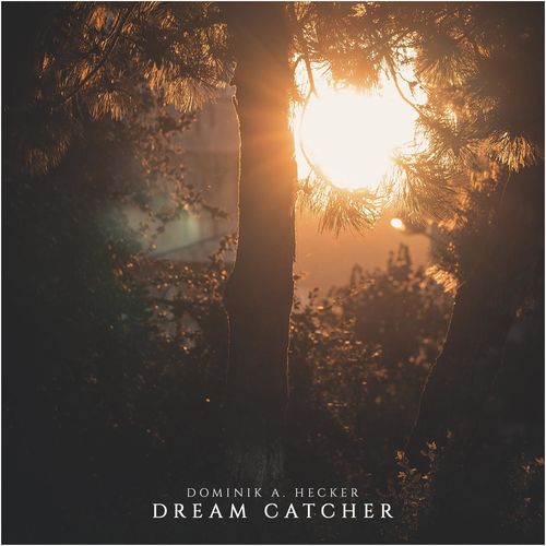 Dominik A. Hecker Dream Catcher
