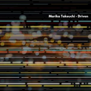 Marika Takeuchi Driven