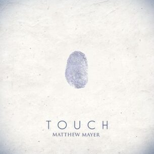 Matthew Mayer Touch