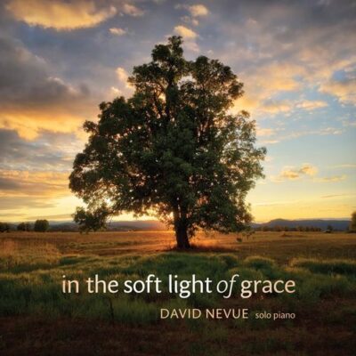 David Nevue In the Soft Light of Grace