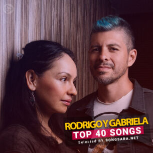 TOP 40 Songs Rodrigo y Gabriela (Selected BY SONGSARA.NET)