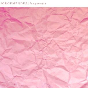 Jorge Méndez Fragments