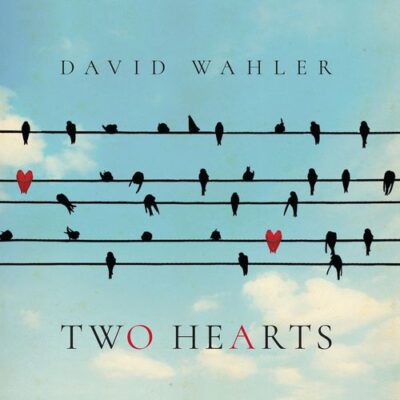 David Wahler Two Hearts