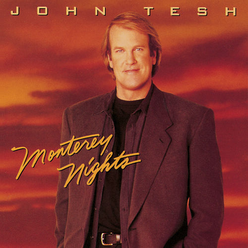 John Tesh Monterey Nights