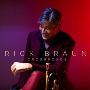 Rick Braun Crossroads