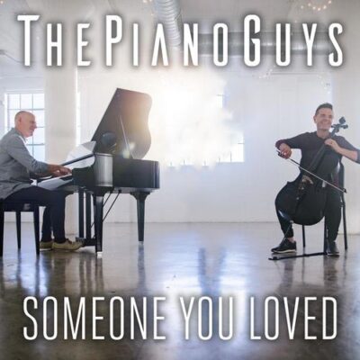 The Piano Guys Someone You Loved