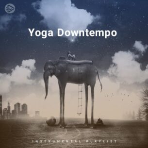 Yoga Downtempo (Playlist By SONGSARA.NET)