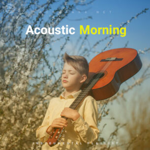 Acoustic Morning (Playlist By SONGSARA.NET)