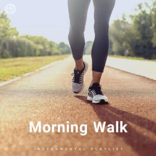 Morning Walk (Playlist By SONGSARA.NET)