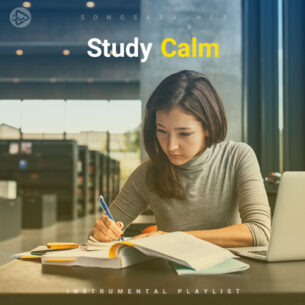 Study Calm (Playlist By SONGSARA.NET)