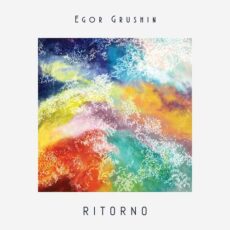 Egor Grushin Ritorno