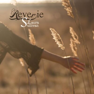 Laura Sullivan Reverie