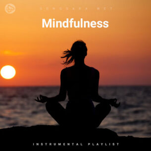 Mindfulness (Playlist By SONGSARA.NET)