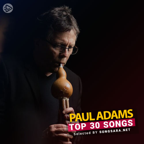 TOP 40 Songs Paul Adams (Selected BY SONGSARA.NET)