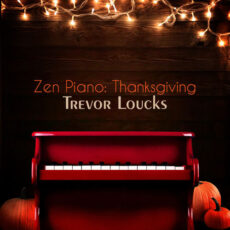 Zen Piano: Thanksgiving