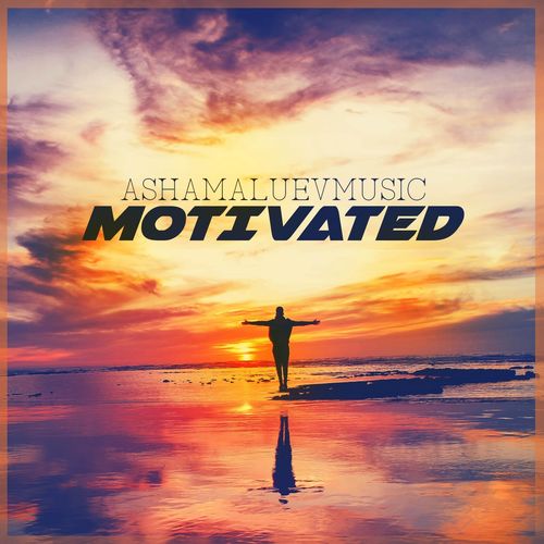 AShamaluevMusic Motivated