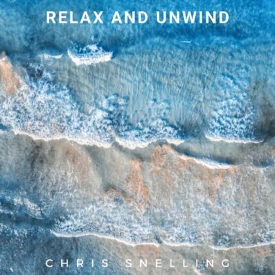 Chris Snelling Relax and Unwind