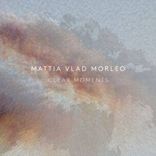 Mattia Vlad Morleo Clear Moments