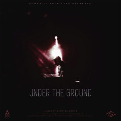 Songs To Your Eyes Under The Ground