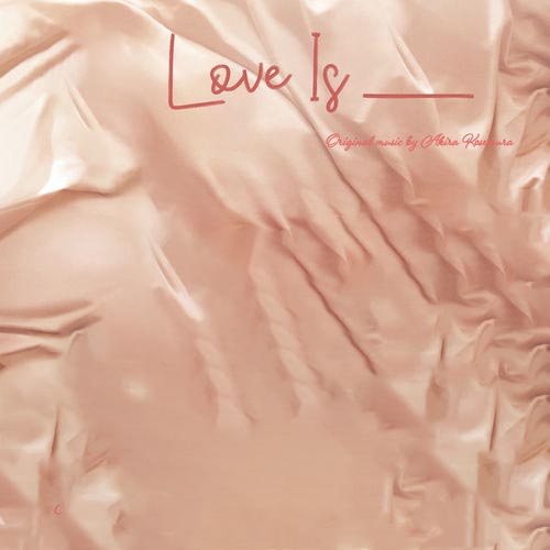 Akira Kosemura - Love Is __