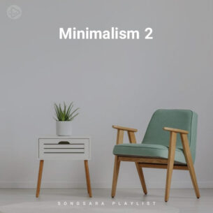 Minimalism 2 (Playlist By SONGSARA.NET)