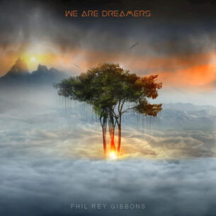 Phil Rey We Are Dreamers