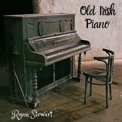Ryan Stewart Old Irish Piano
