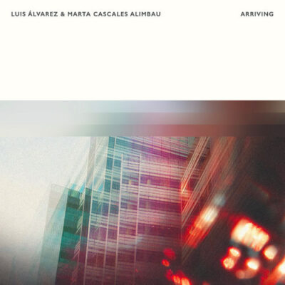Luis Alvarez, Marta Cascales Alimbau Arriving