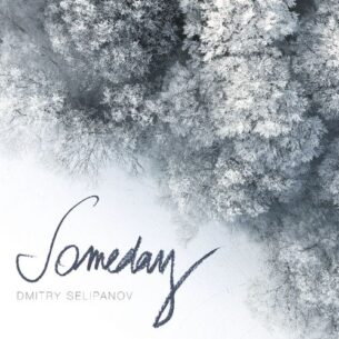 Dmitry Selipanov Someday