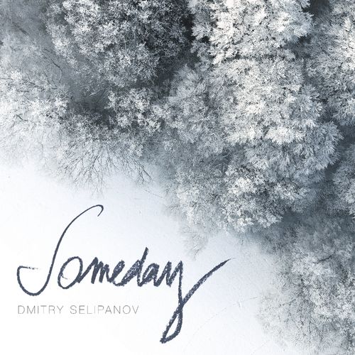 Dmitry Selipanov Someday