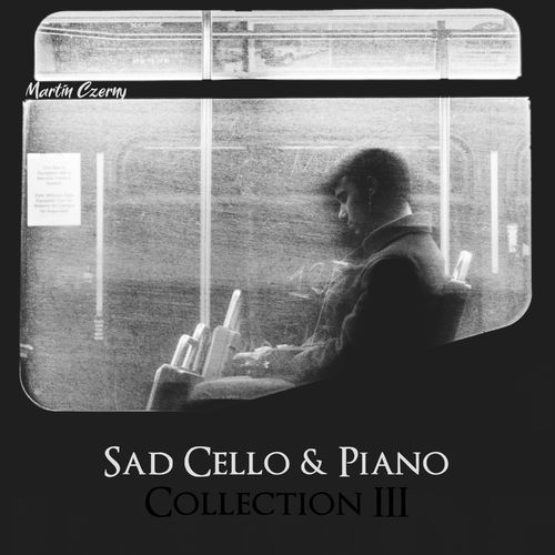 Martin Czerny Sad Cello & Piano Collection III