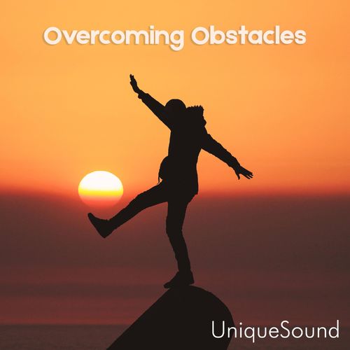 UniqueSound Overcoming Obstacles